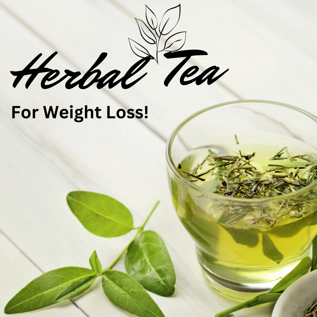 Herbal Teas for Effective Weight Loss: A Brief Guide